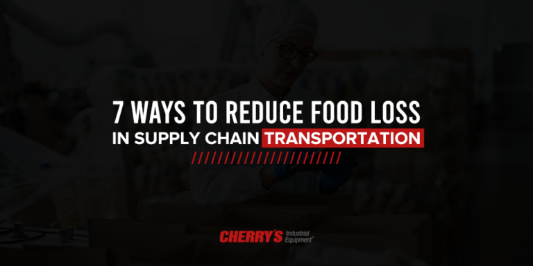 7 Ways to Reduce Food Loss in Supply Chain Transportation