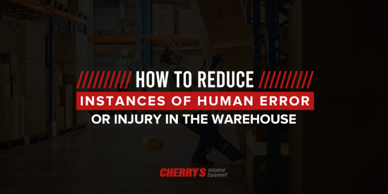 How to Reduce Instances of Human Error or Injury in the Warehouse